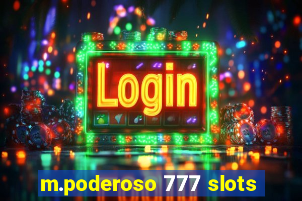 m.poderoso 777 slots